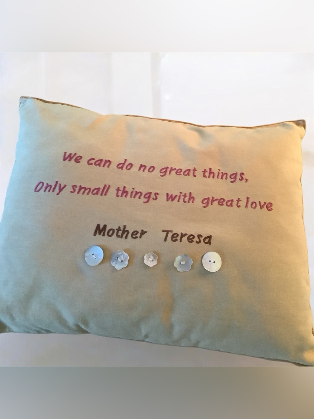 Embroidered Decorative Throw Pillow - Mother Theresa quote